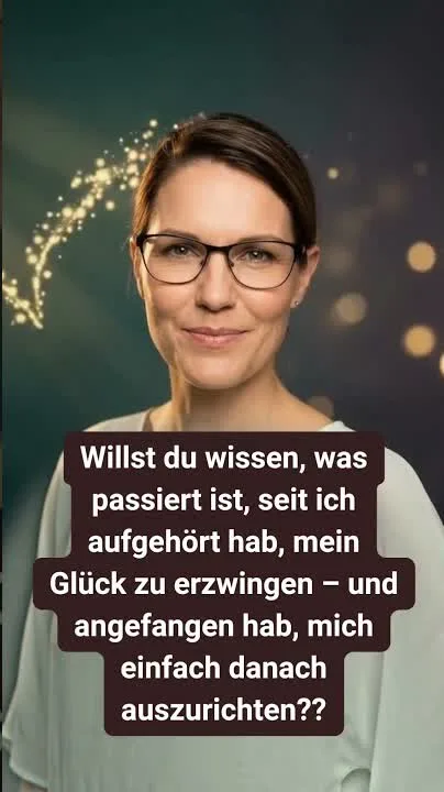 Willst du wissen, was passiert ist, seit ich aufgehört hab, mein Glück zu erzwingen?